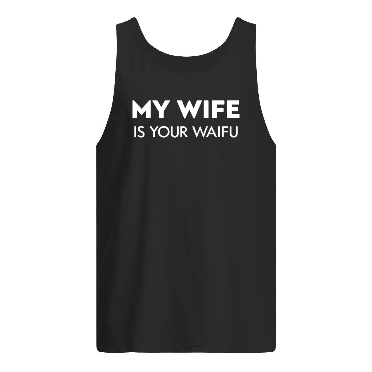 My Wife Is Your Waifu Shirt My Wife Is Your Waifu Shirt