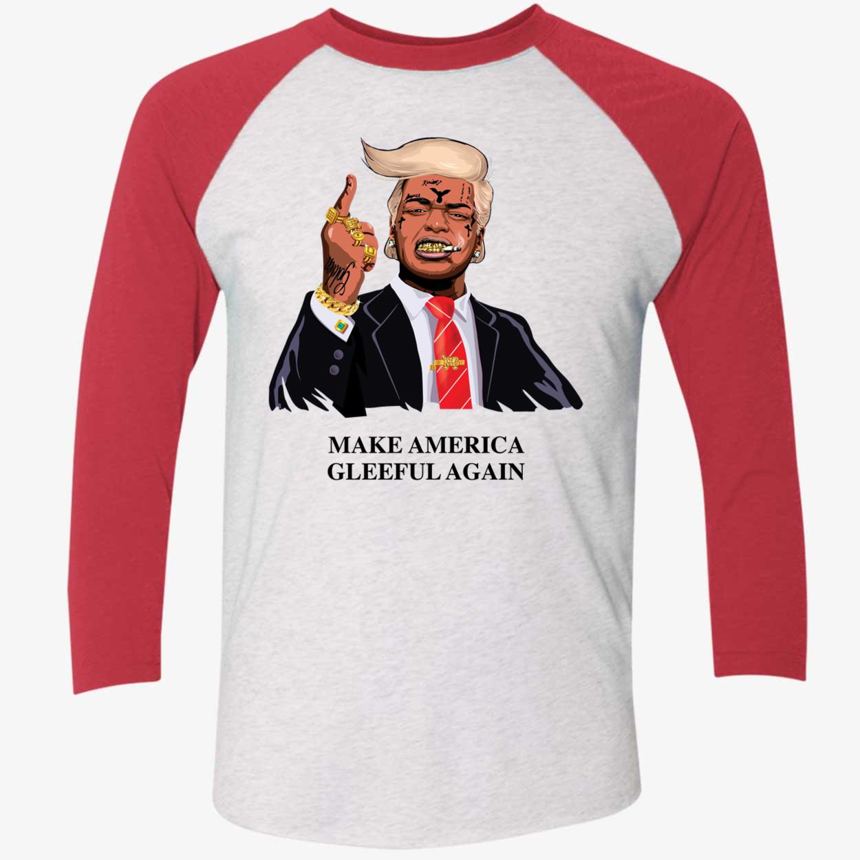 Make America Gleeful Again Shirt Make America Gleeful Again Shirt