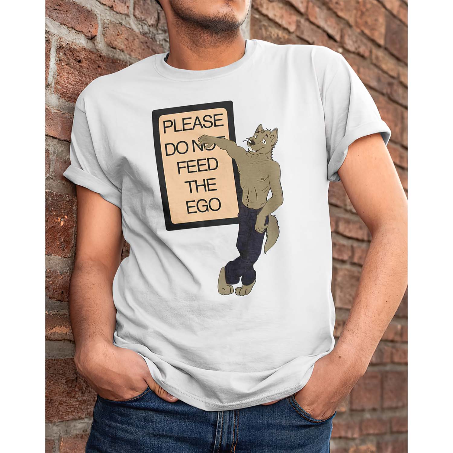 Please Do Not Feed The Ego Shirt Please Do Not Feed The Ego Shirt
