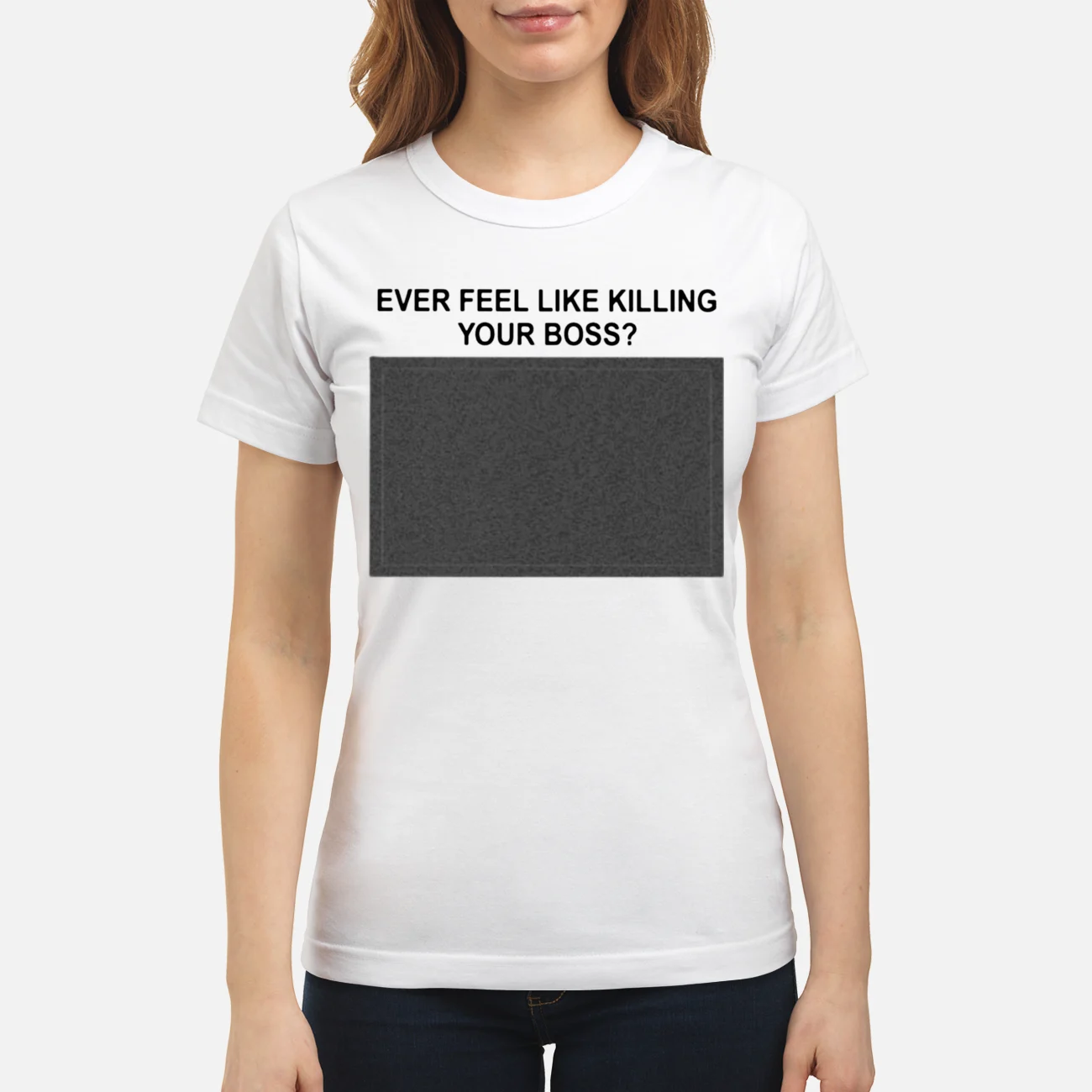 Ever Feel Like Killing Your Boss Shirt Ever Feel Like Killing Your Boss Shirt
