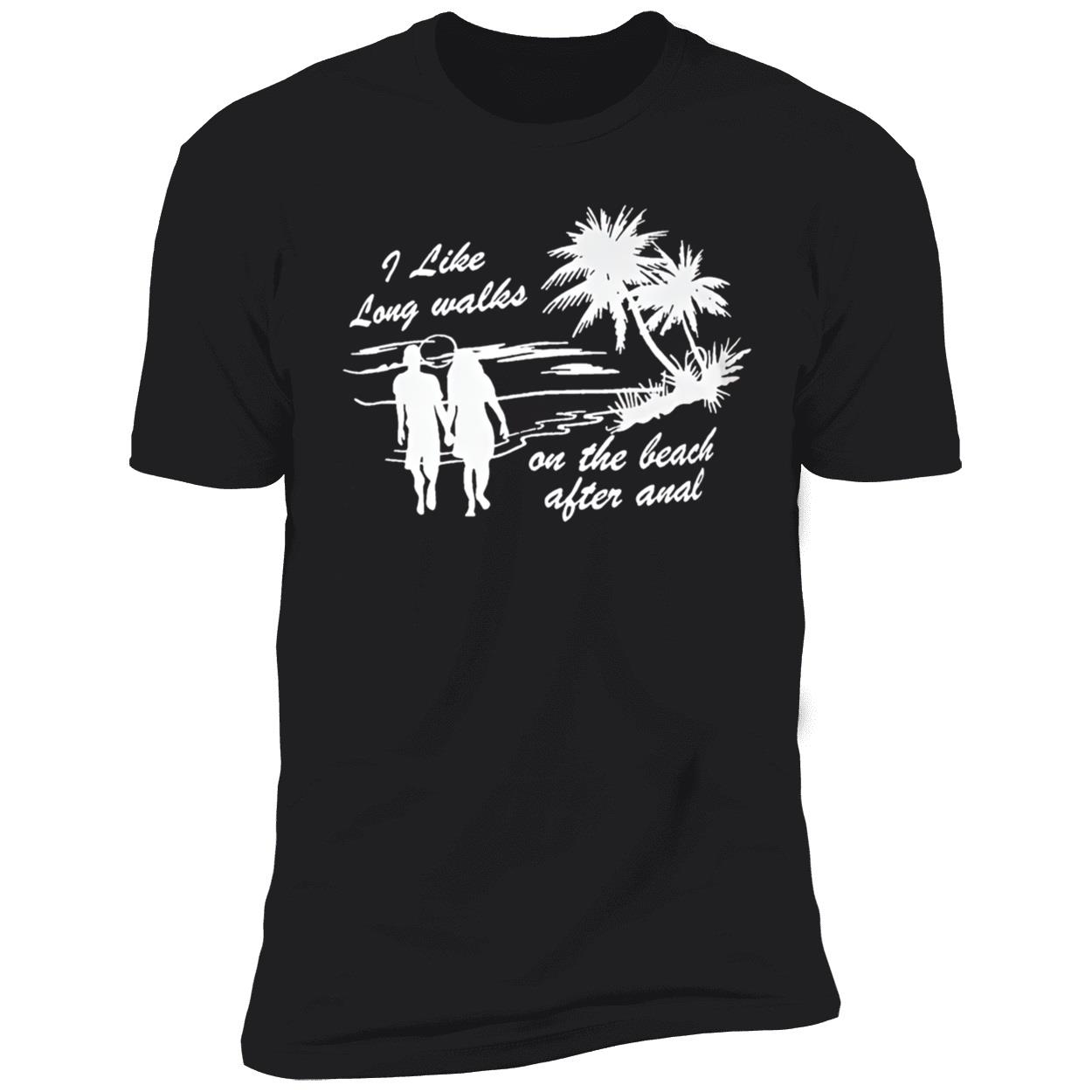 I Like Long Walks On The Beach After An*L Shirt I Like Long Walks On The Beach After An*L Shirt