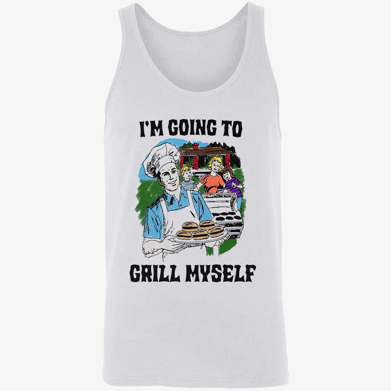 I’M Going To Grill Myself Shirt I’M Going To Grill Myself Shirt