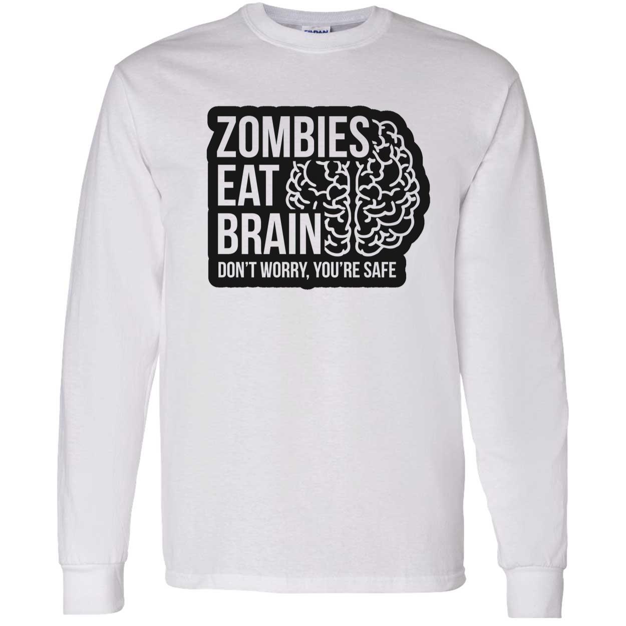 Zombies Eat Brains Don’T Worry You’Re Safe Shirt Zombies Eat Brains Don’T Worry You’Re Safe Shirt
