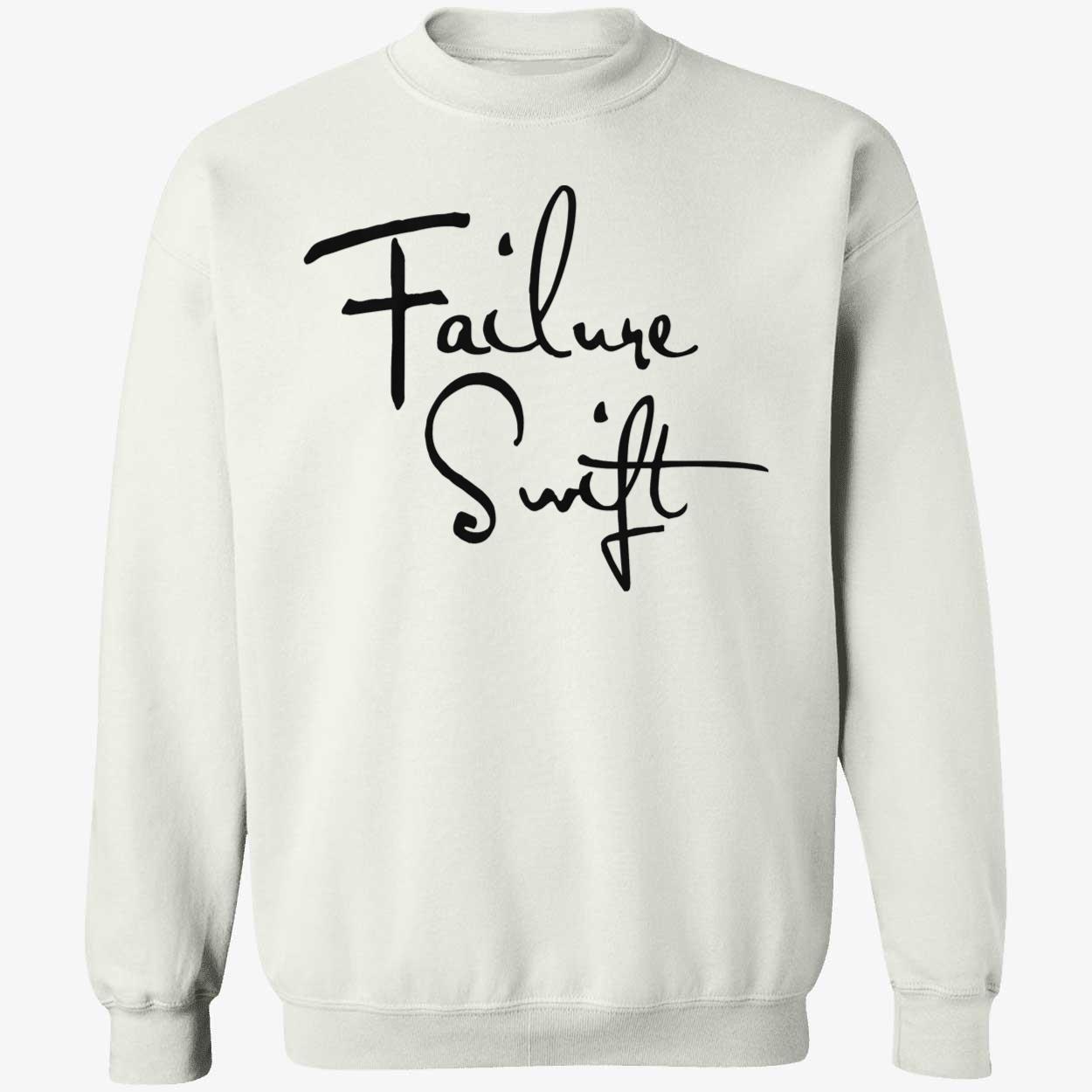 Failure Swift Shirt Failure Swift Shirt