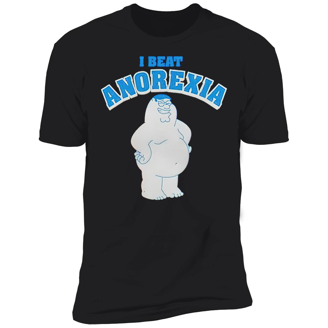 Family Guy I Beat Anorexia Shirt Family Guy I Beat Anorexia Shirt