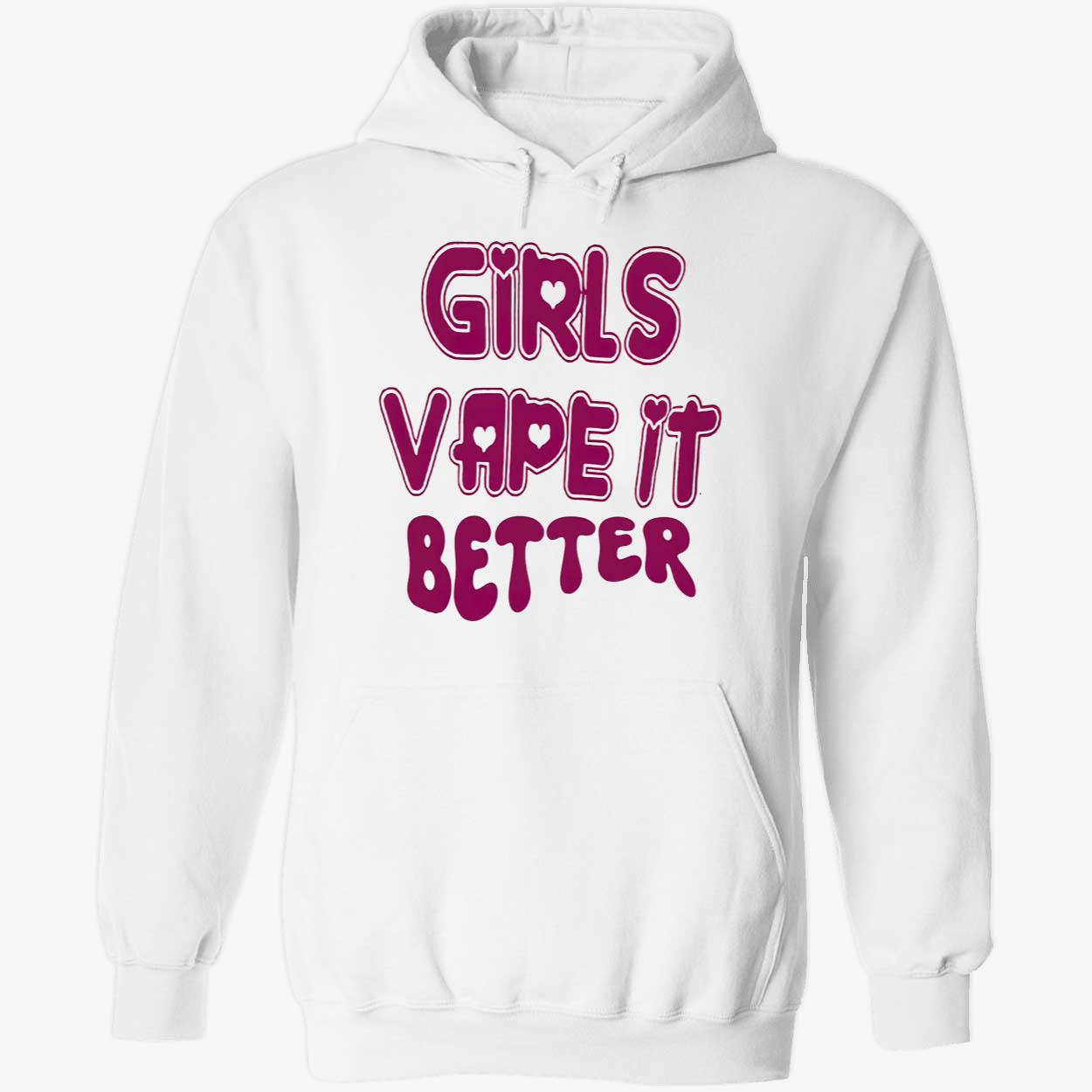 Girls Vape It Better Shirt Girls Vape It Better Shirt