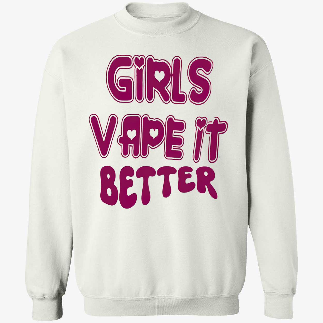 Girls Vape It Better Shirt Girls Vape It Better Shirt