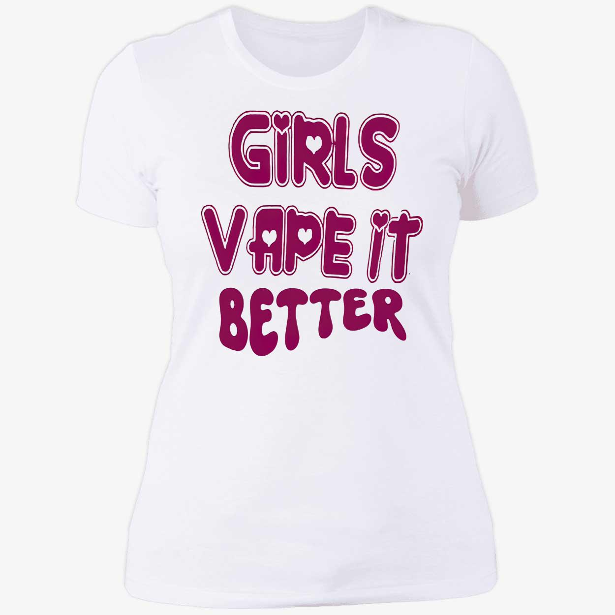 Girls Vape It Better Shirt Girls Vape It Better Shirt