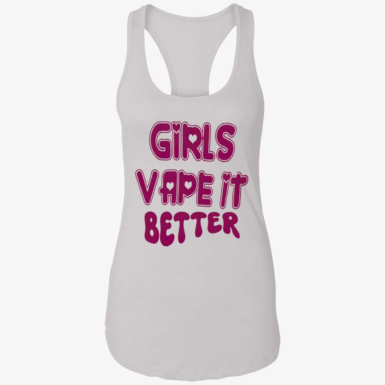 Girls Vape It Better Shirt Girls Vape It Better Shirt