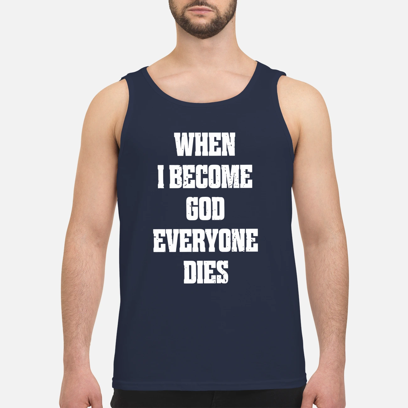 When I Become God Everyone Dies Shirt When I Become God Everyone Dies Shirt
