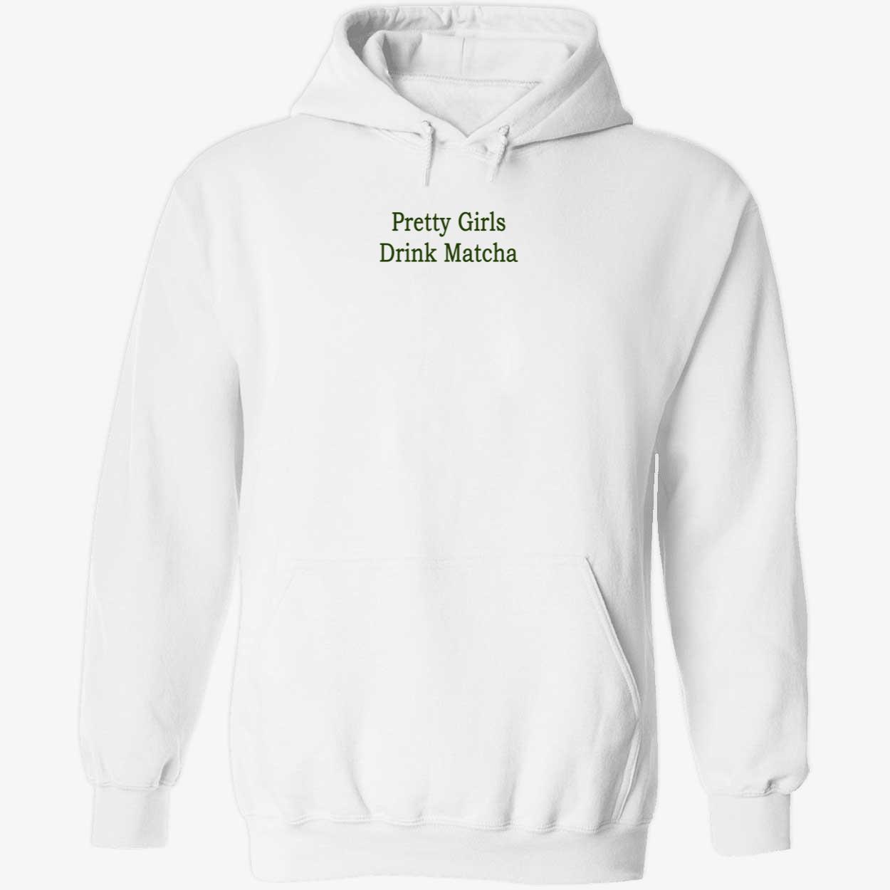 Pretty Girls Drink Matcha Shirt Pretty Girls Drink Matcha Shirt