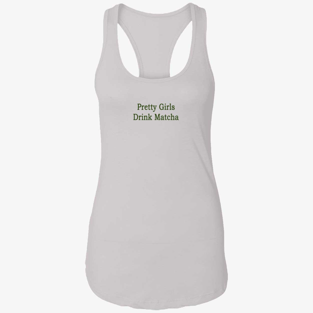 Pretty Girls Drink Matcha Shirt Pretty Girls Drink Matcha Shirt