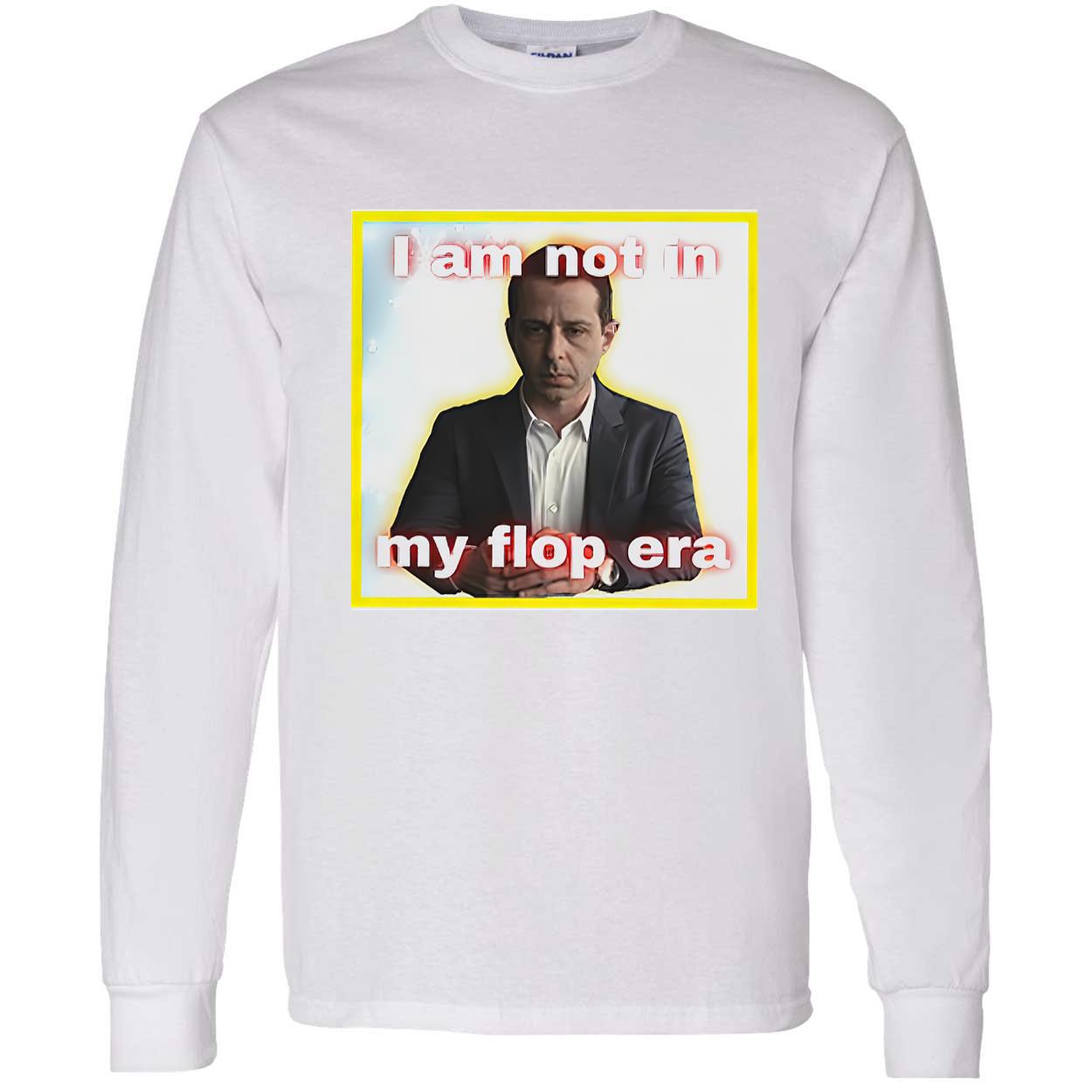 Kendall Roy I Am Not In My Flop Era Shirt Kendall Roy I Am Not In My Flop Era Shirt