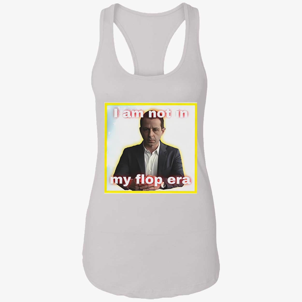 Kendall Roy I Am Not In My Flop Era Shirt Kendall Roy I Am Not In My Flop Era Shirt