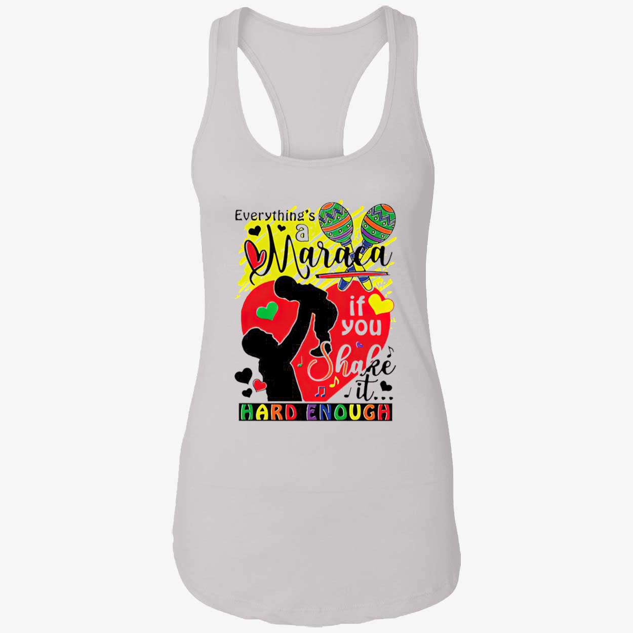 Everything’S A Maraca If You Shake It Hard Enough Shirt Everything’S A Maraca If You Shake It Hard Enough Shirt