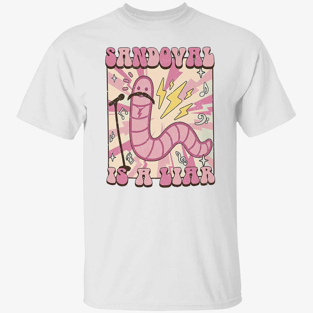 Sandoval Is A Liar Shirt Sandoval Is A Liar Shirt
