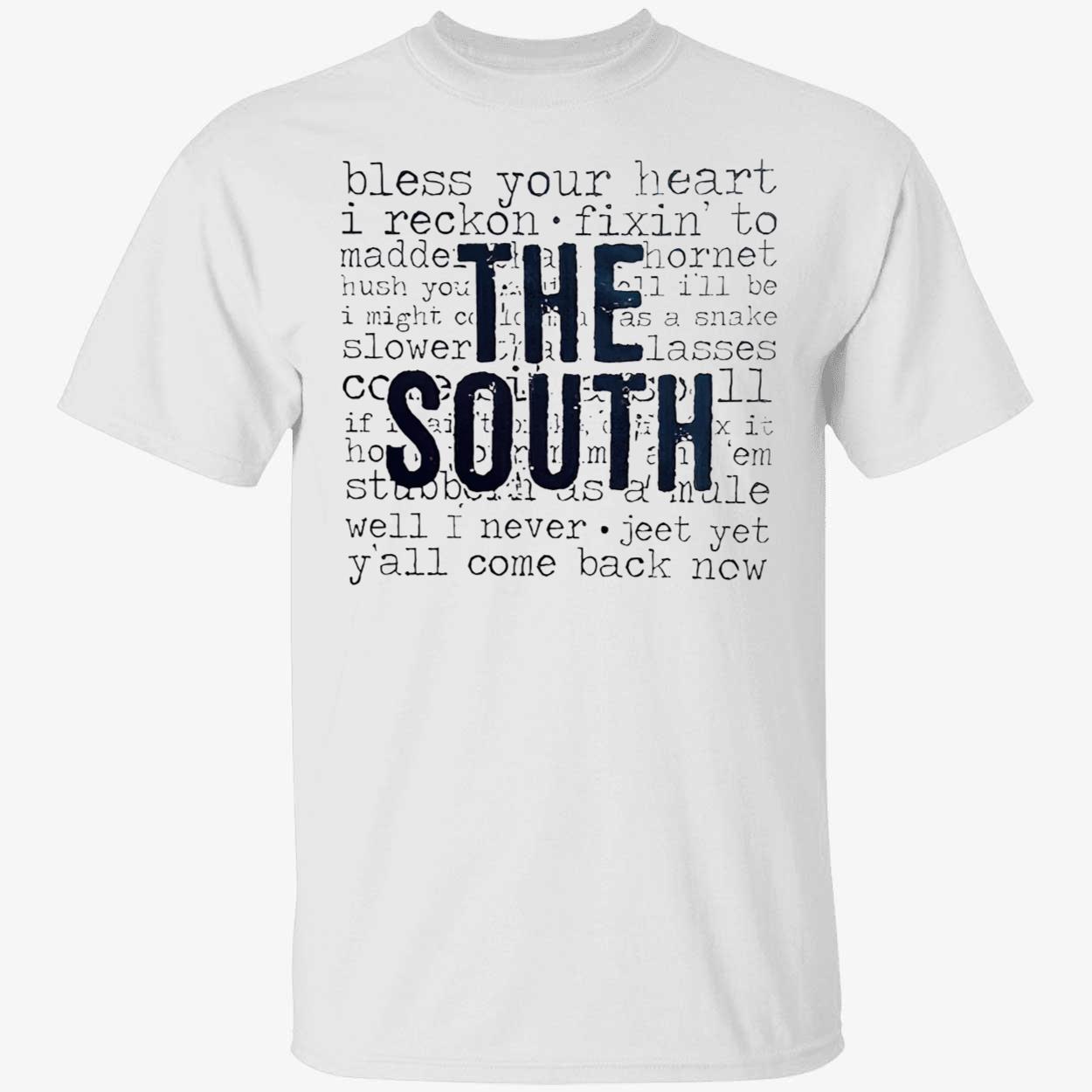 The South Bless Your Heart I Reckon Shirt The South Bless Your Heart I Reckon Shirt