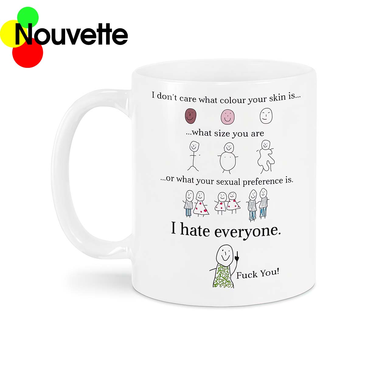 I Hate Everyone F*Ck You Mug I Hate Everyone F*Ck You Mug