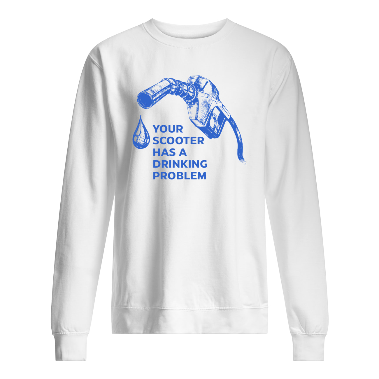 Your Scooter Has A Drinking Problem Shirt Your Scooter Has A Drinking Problem Shirt