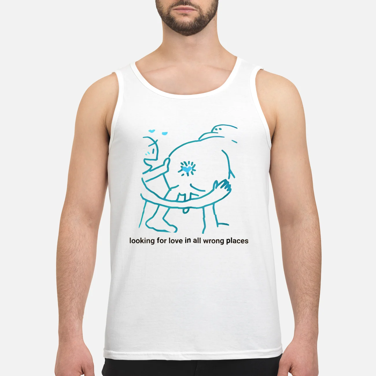 Looking For Love In All The Wrong Places Shirt Looking For Love In All The Wrong Places Shirt