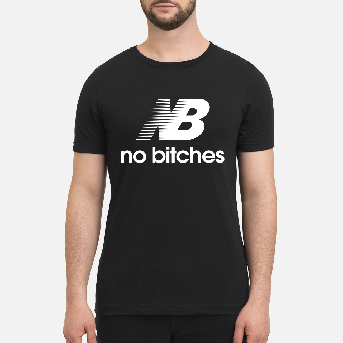 Nb No B*Tches Shirt Nb No B*Tches Shirt