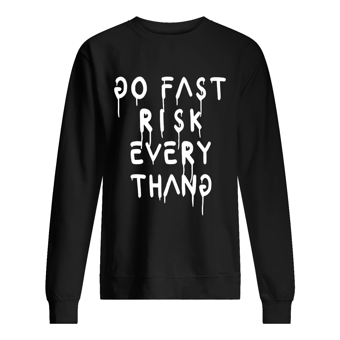 Go Fast Risk Everything Shirt Go Fast Risk Everything Shirt