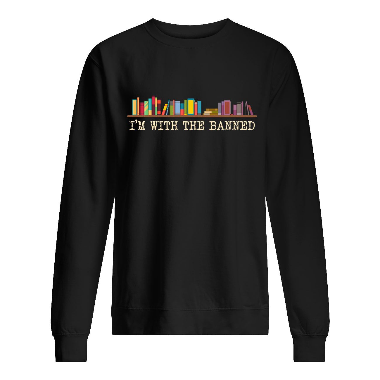 Books I’M With The Banned Shirt Books I’M With The Banned Shirt