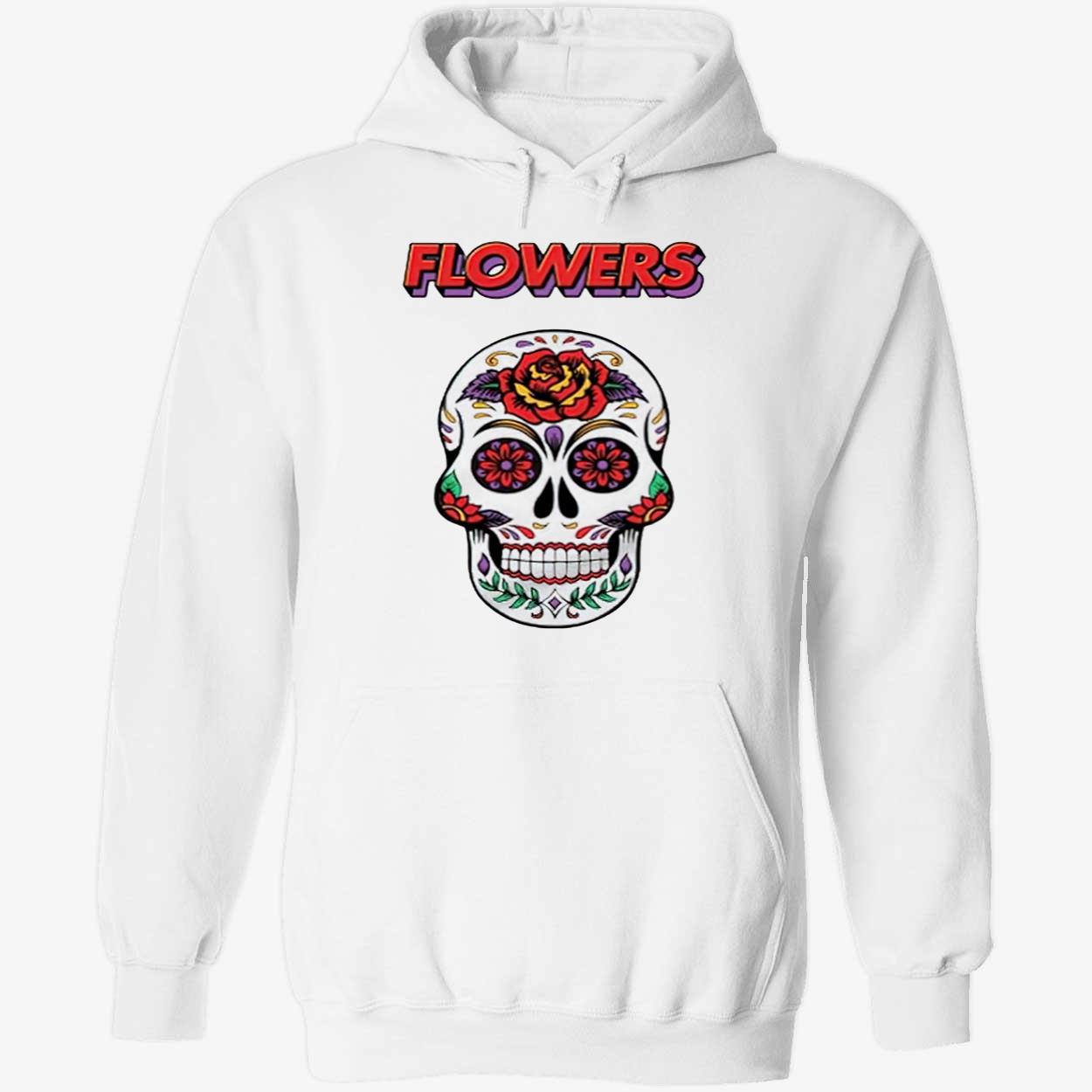 Flowers Miley Cyrus Song Skull Shirt Flowers Miley Cyrus Song Skull Shirt
