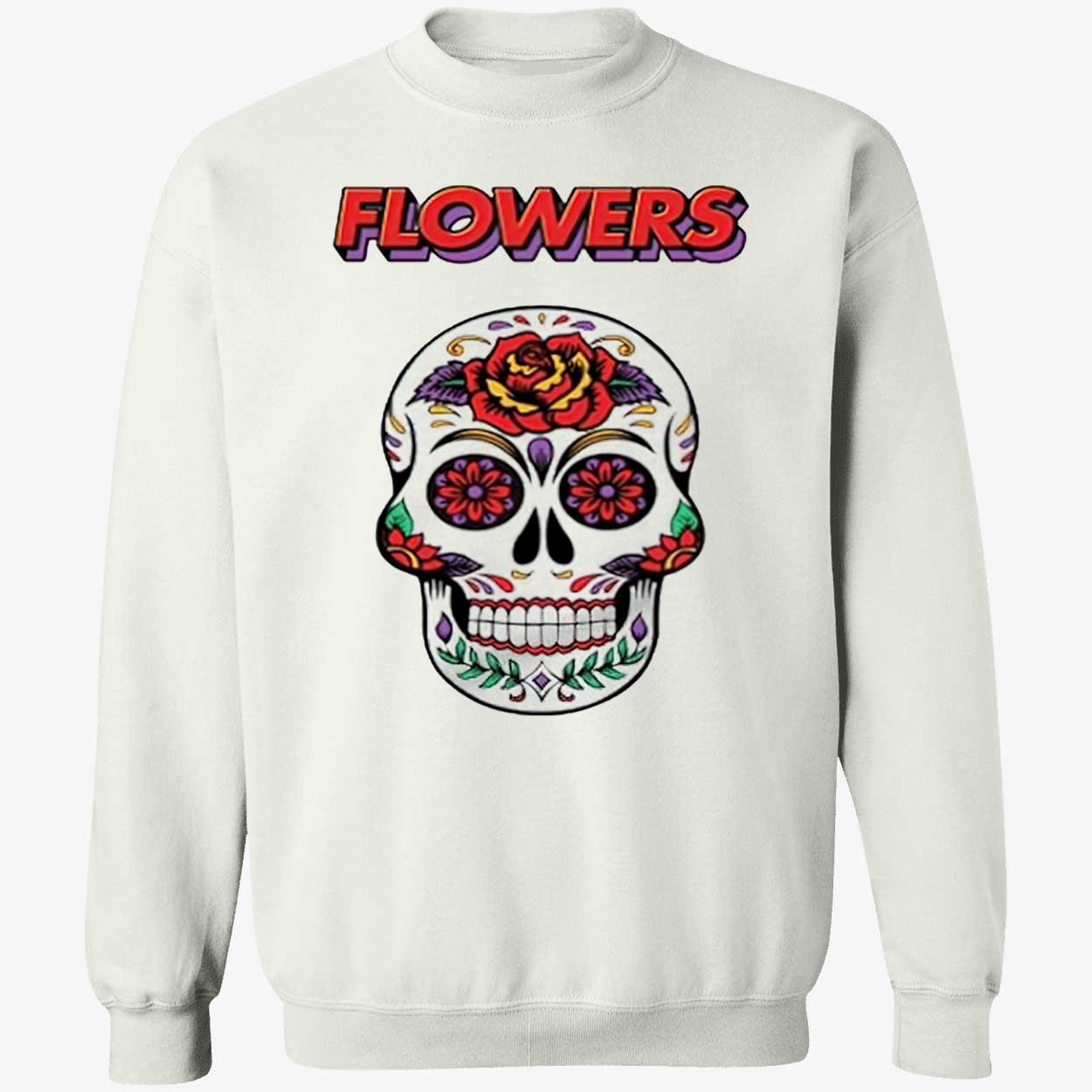 Flowers Miley Cyrus Song Skull Shirt Flowers Miley Cyrus Song Skull Shirt