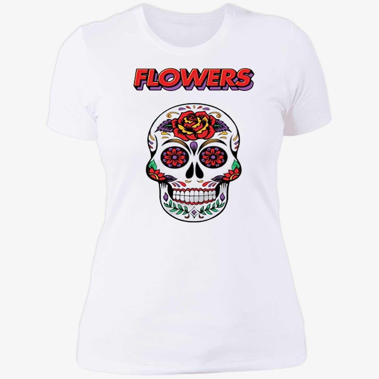 Flowers Miley Cyrus Song Skull Shirt Flowers Miley Cyrus Song Skull Shirt