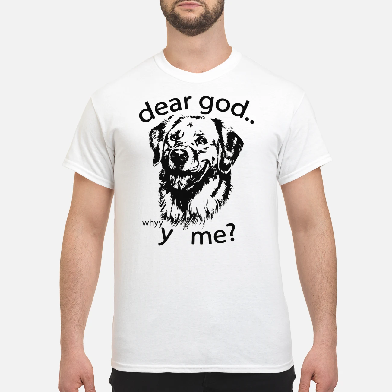 Dear God Whyyy Me Shirt Dear God Whyyy Me Shirt