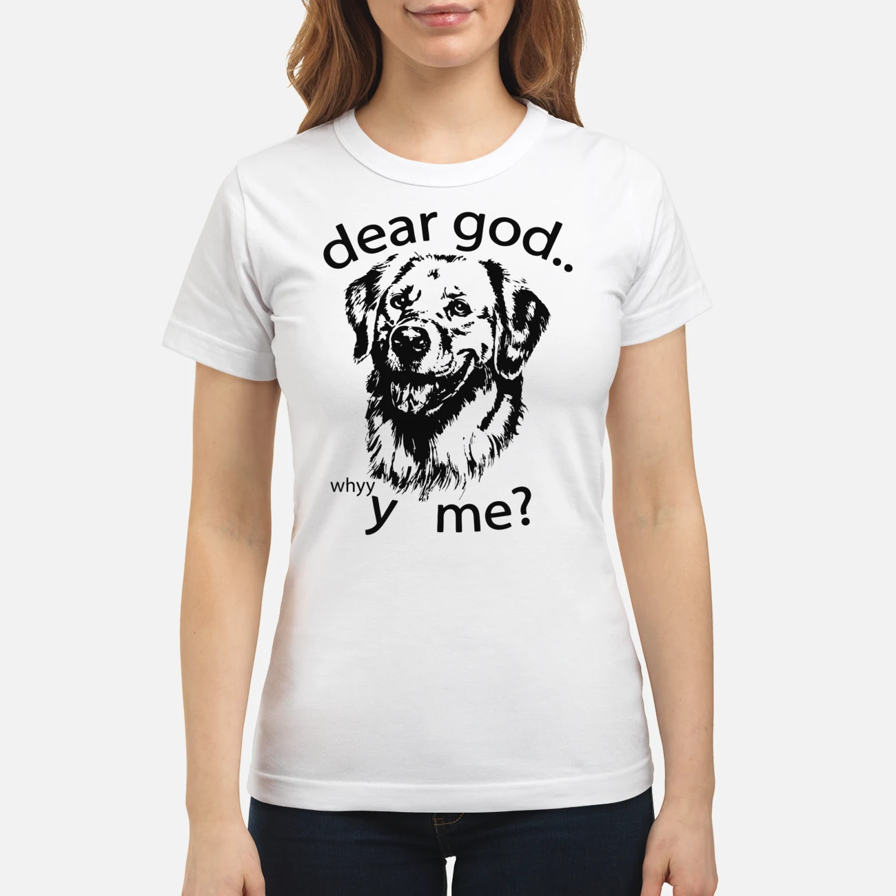 Dear God Whyyy Me Shirt Dear God Whyyy Me Shirt
