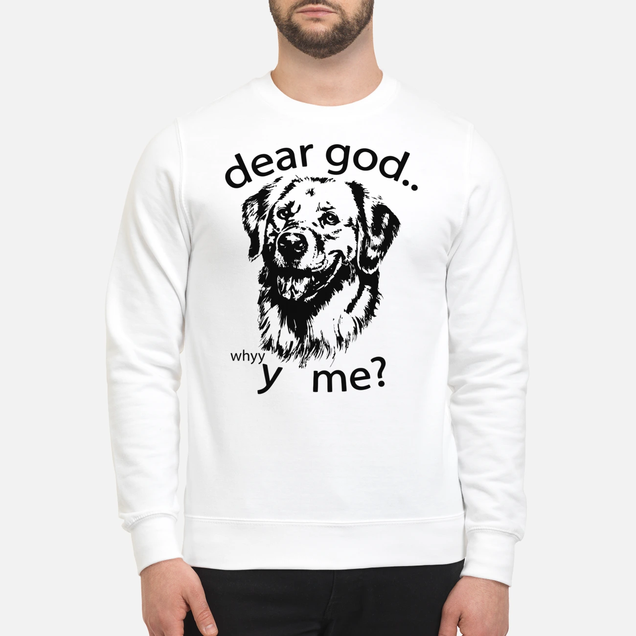 Dear God Whyyy Me Shirt Dear God Whyyy Me Shirt