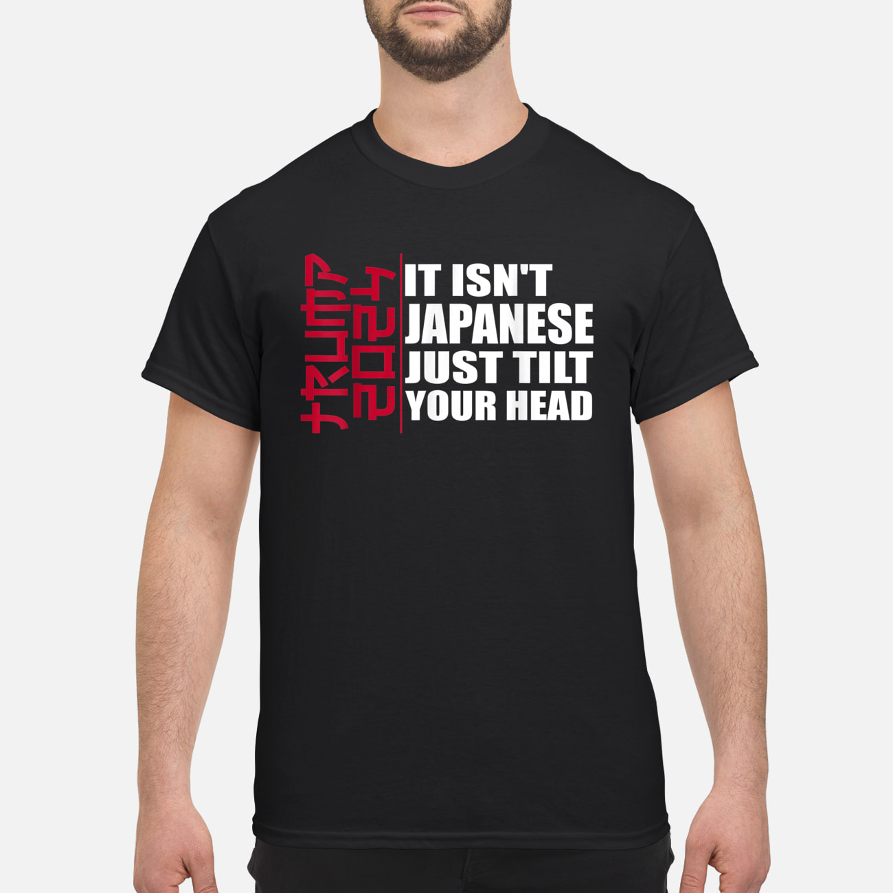 It Isn’T Japanese Just Tilt Your Head Shirt