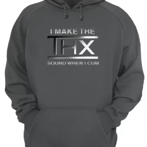 I Make The Thx Sound When I C*M Shirt 1 fp7yuvtujcvqw4jsebkv 3.webp