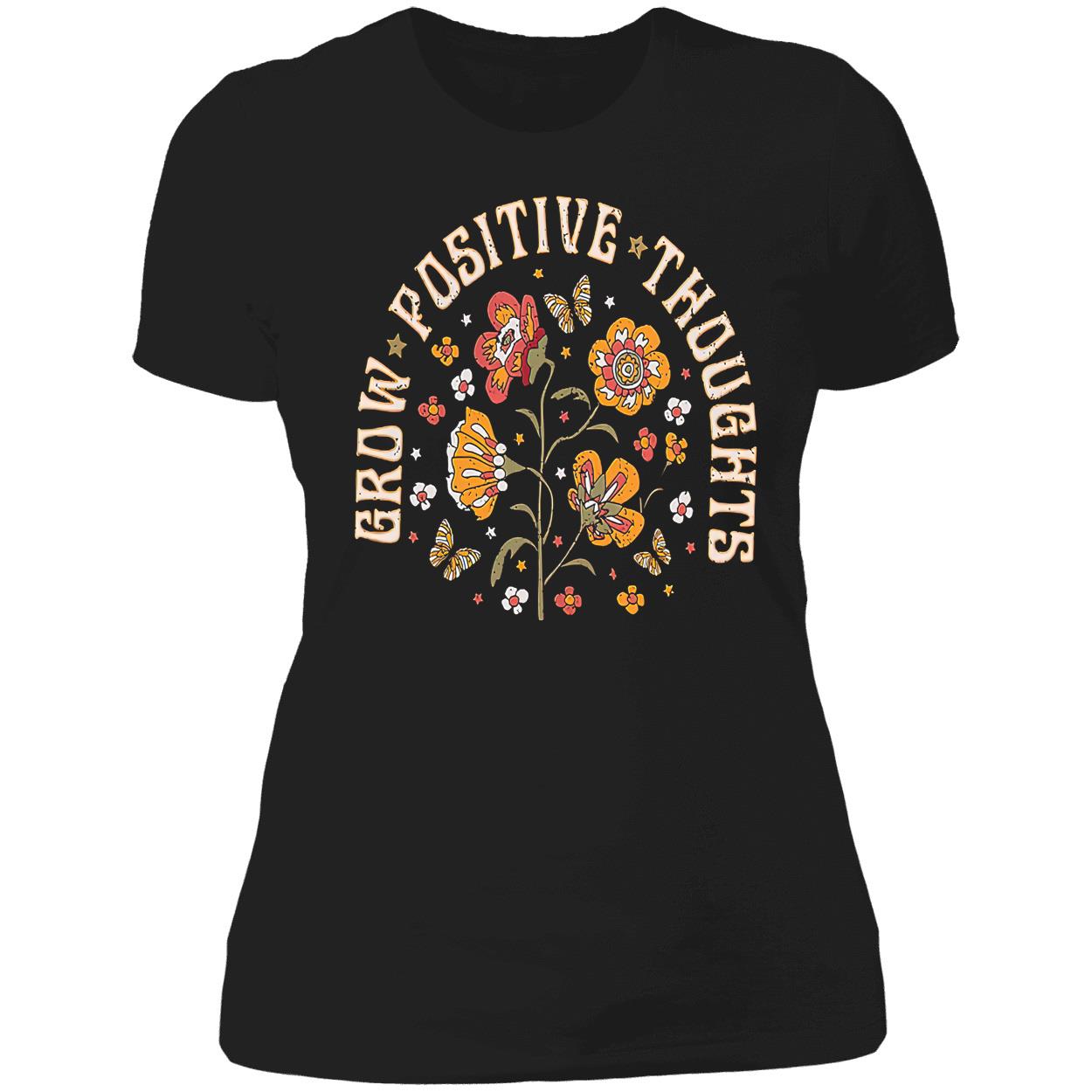 Grow Positive Thoughts Shirt Grow Positive Thoughts Shirt