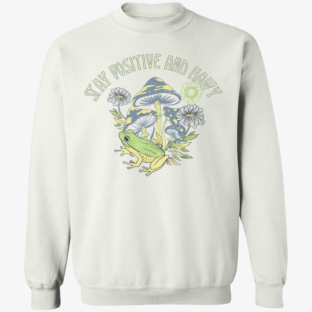 Frog Stay Positive And Happy Shirt Frog Stay Positive And Happy Shirt