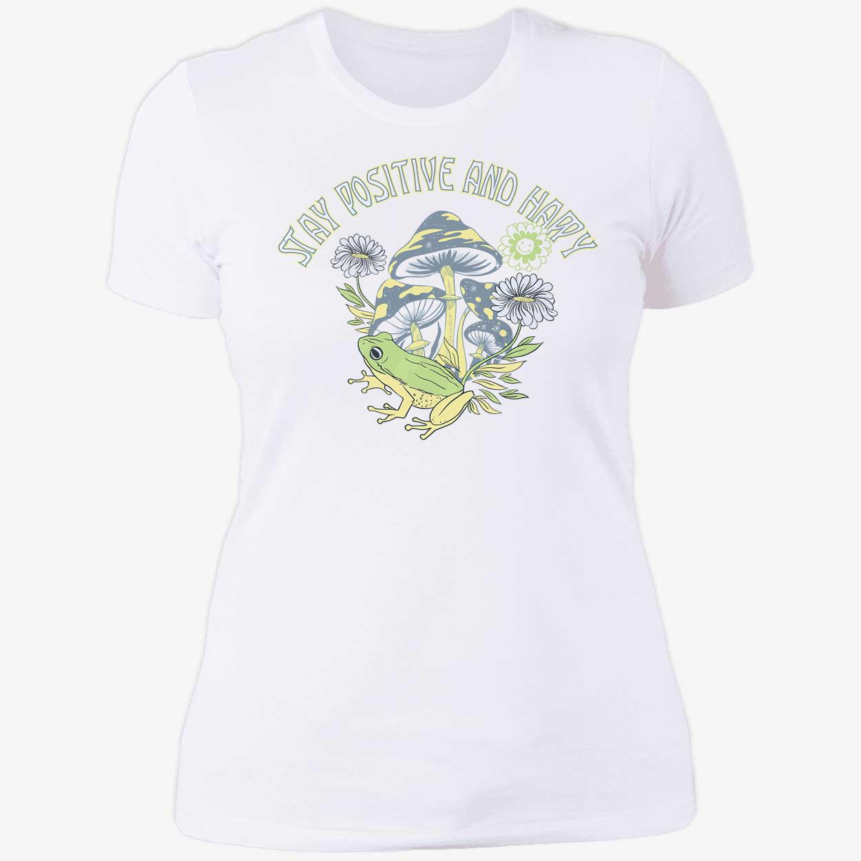 Frog Stay Positive And Happy Shirt Frog Stay Positive And Happy Shirt