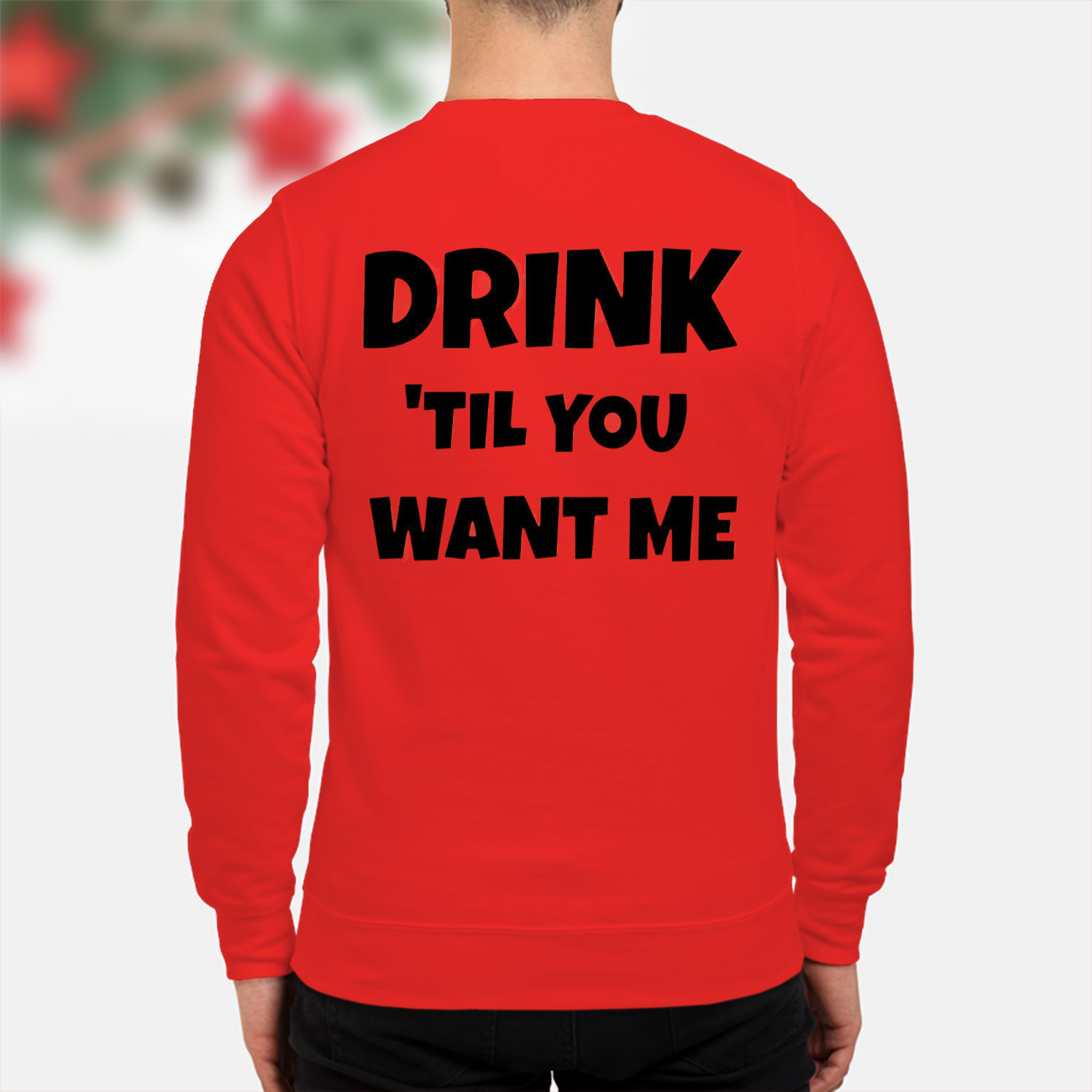 Drink Til You Want Me Shirt Drink Til You Want Me Shirt