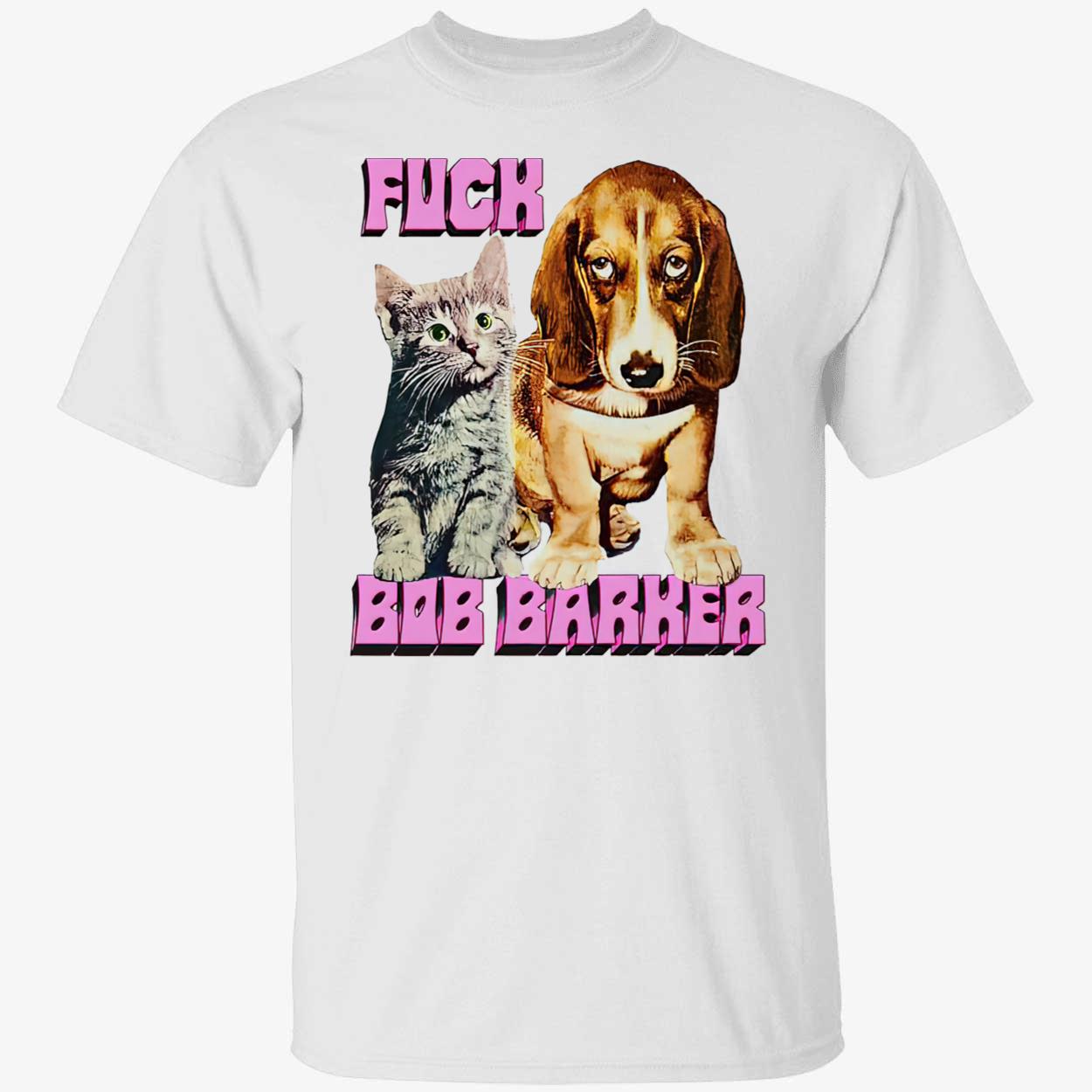 Cat And Dog Fuck Bob Barker Shirt Cat And Dog Fuck Bob Barker Shirt