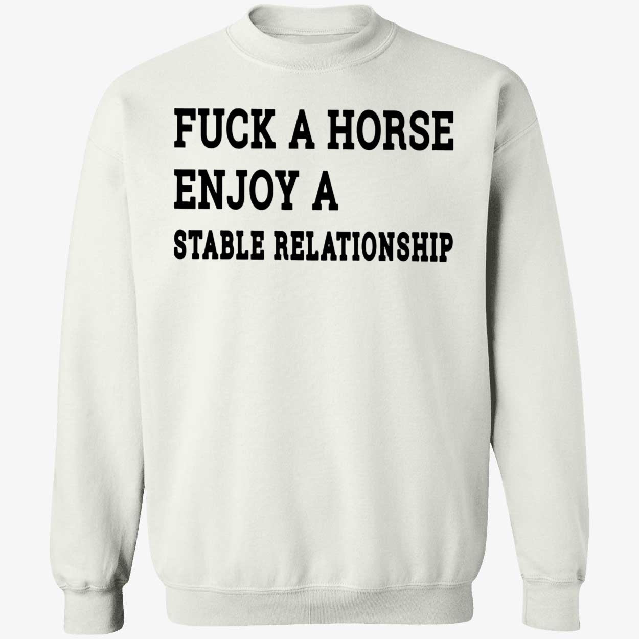 F*Ck A Horse Enjoy A Stable Relationship Shirt F*Ck A Horse Enjoy A Stable Relationship Shirt