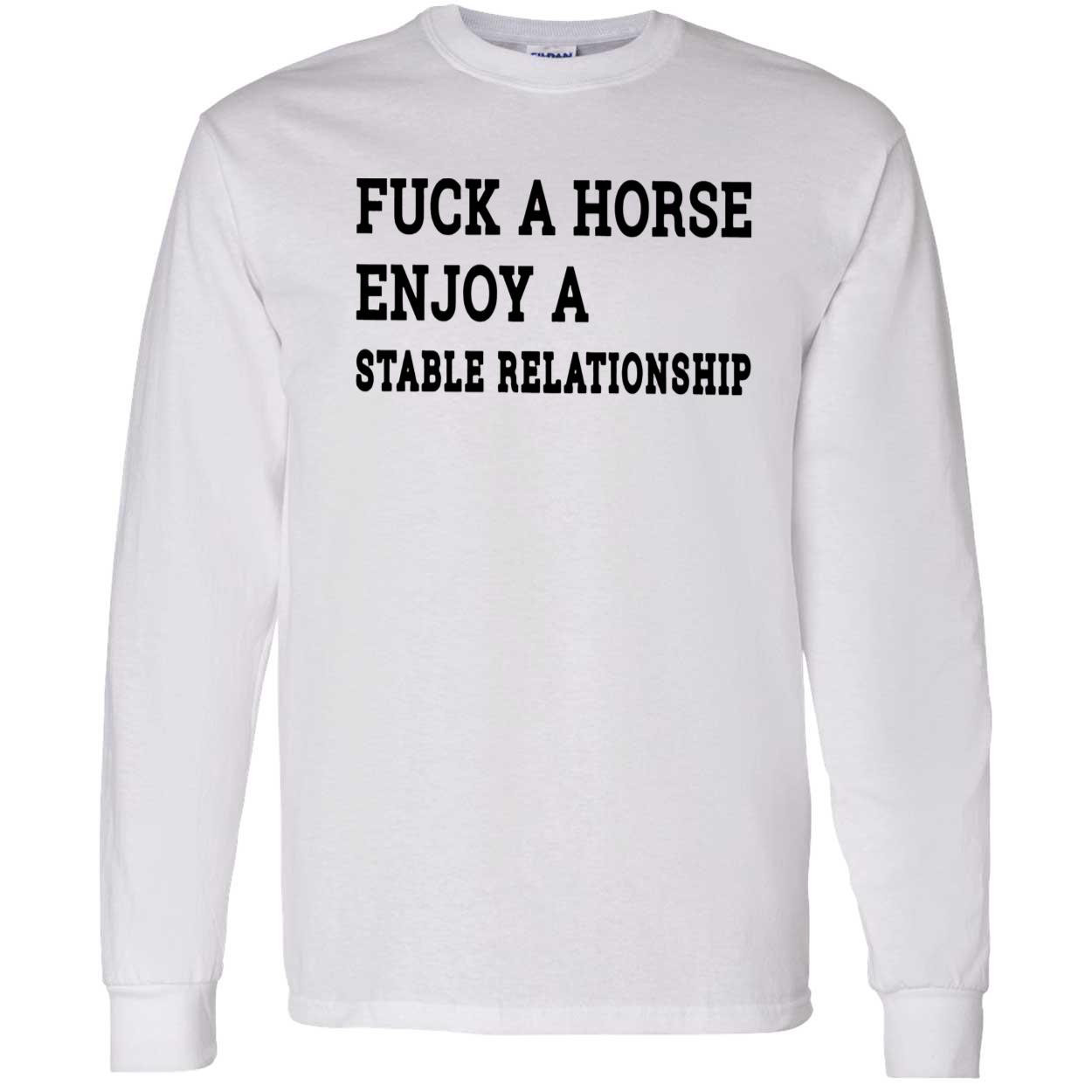 F*Ck A Horse Enjoy A Stable Relationship Shirt F*Ck A Horse Enjoy A Stable Relationship Shirt