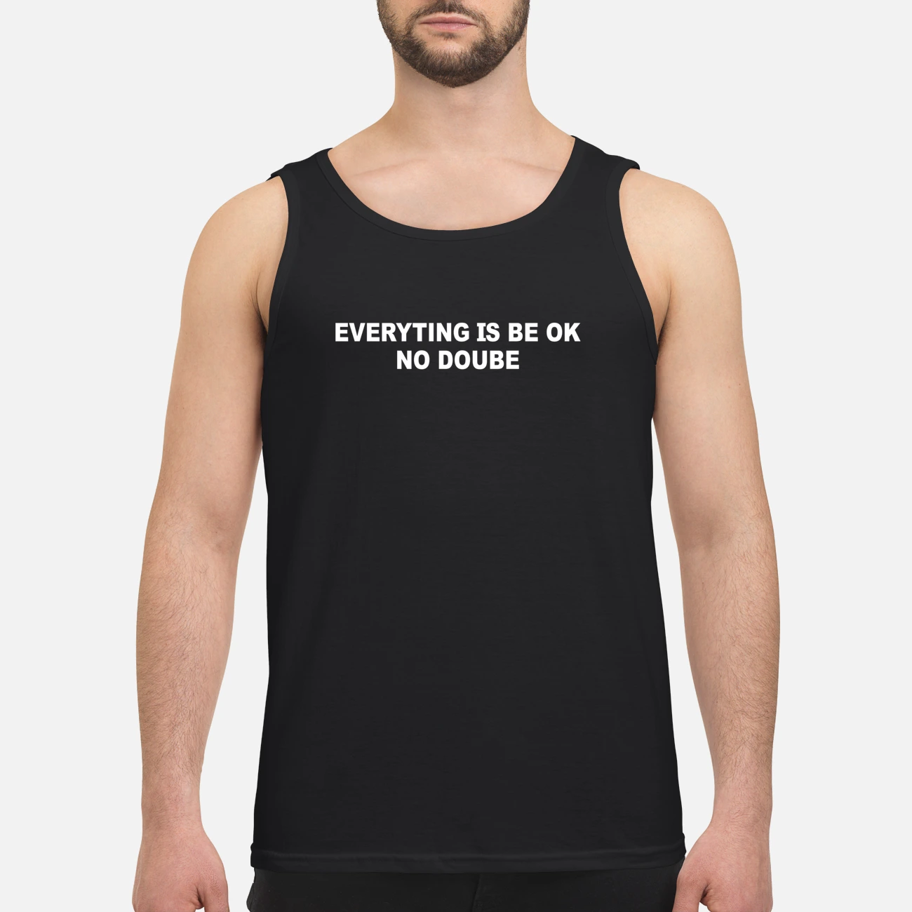 Everything Is Be Ok No Doube Shirt Everything Is Be Ok No Doube Shirt