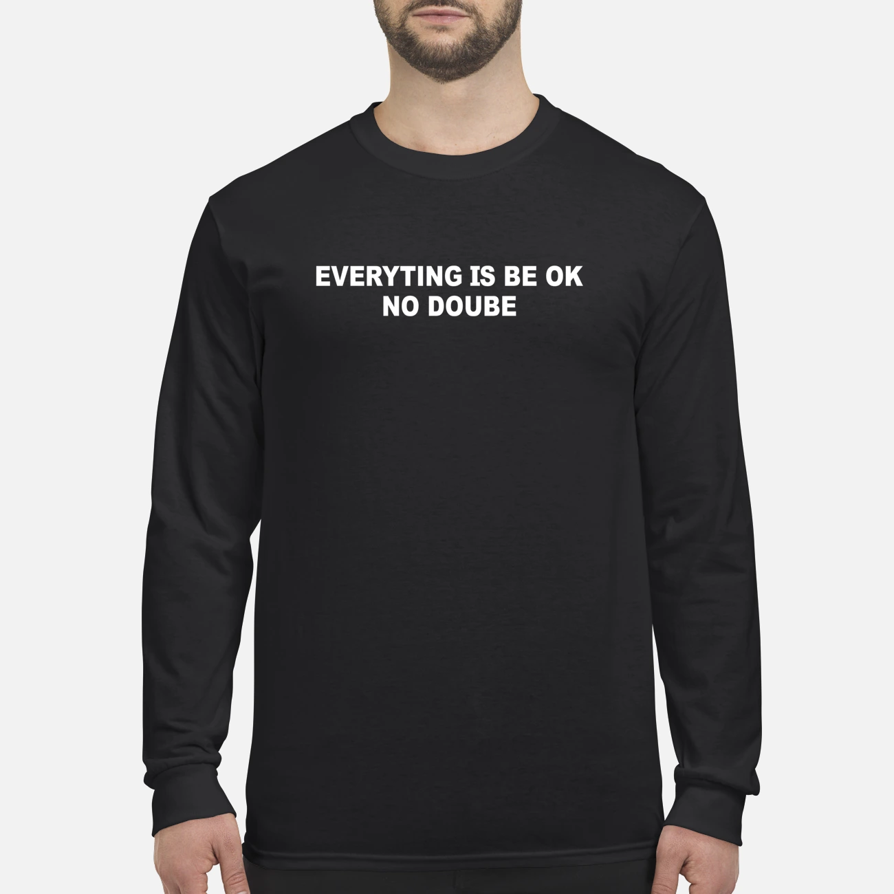 Everything Is Be Ok No Doube Shirt Everything Is Be Ok No Doube Shirt