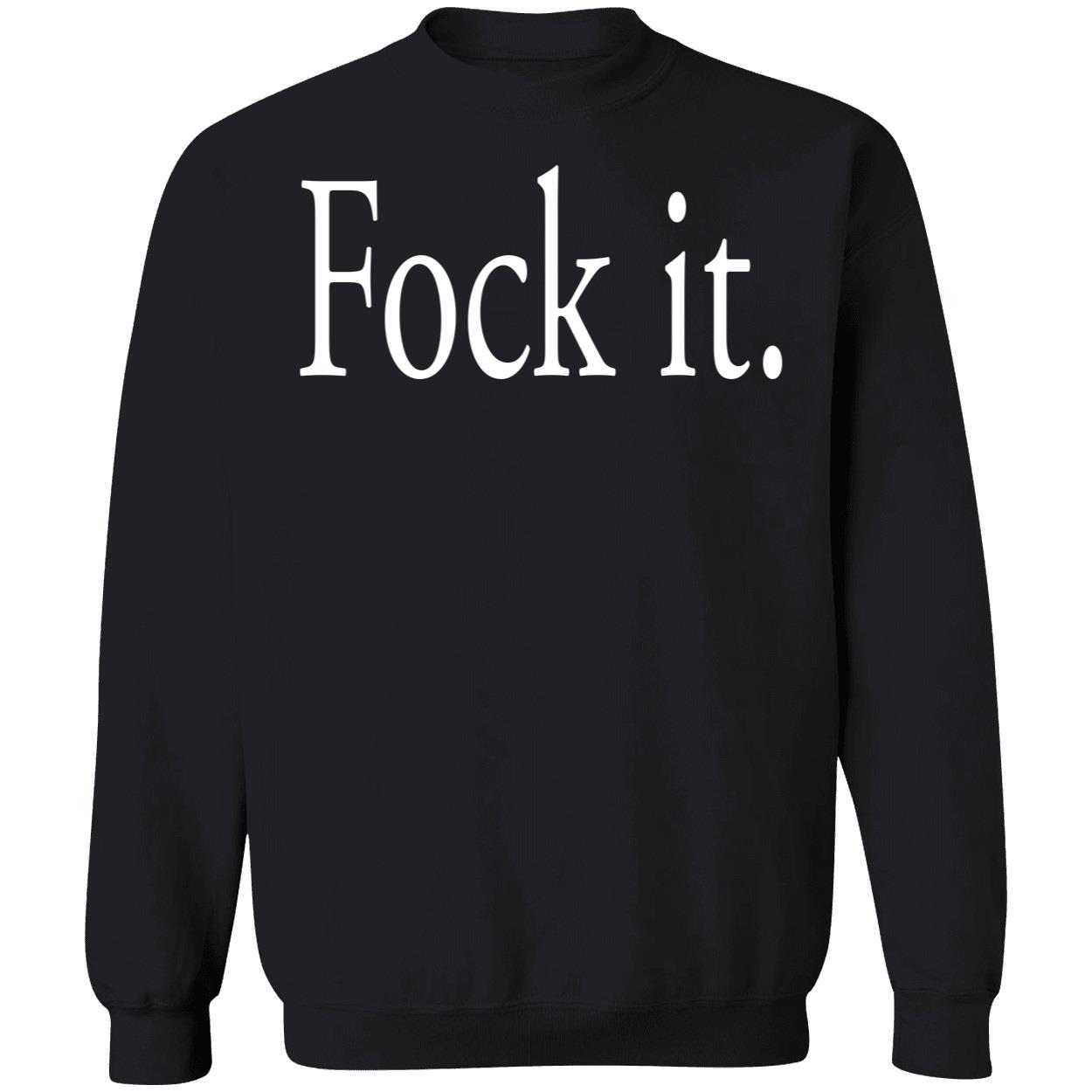 Fock It Shirt Fock It Shirt