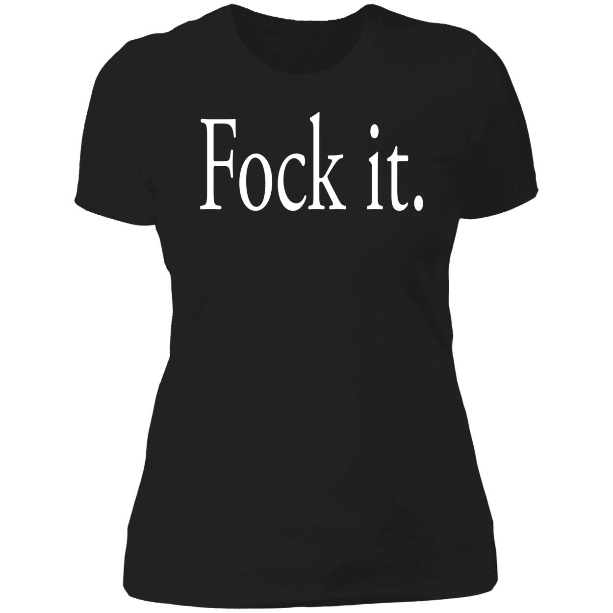 Fock It Shirt Fock It Shirt