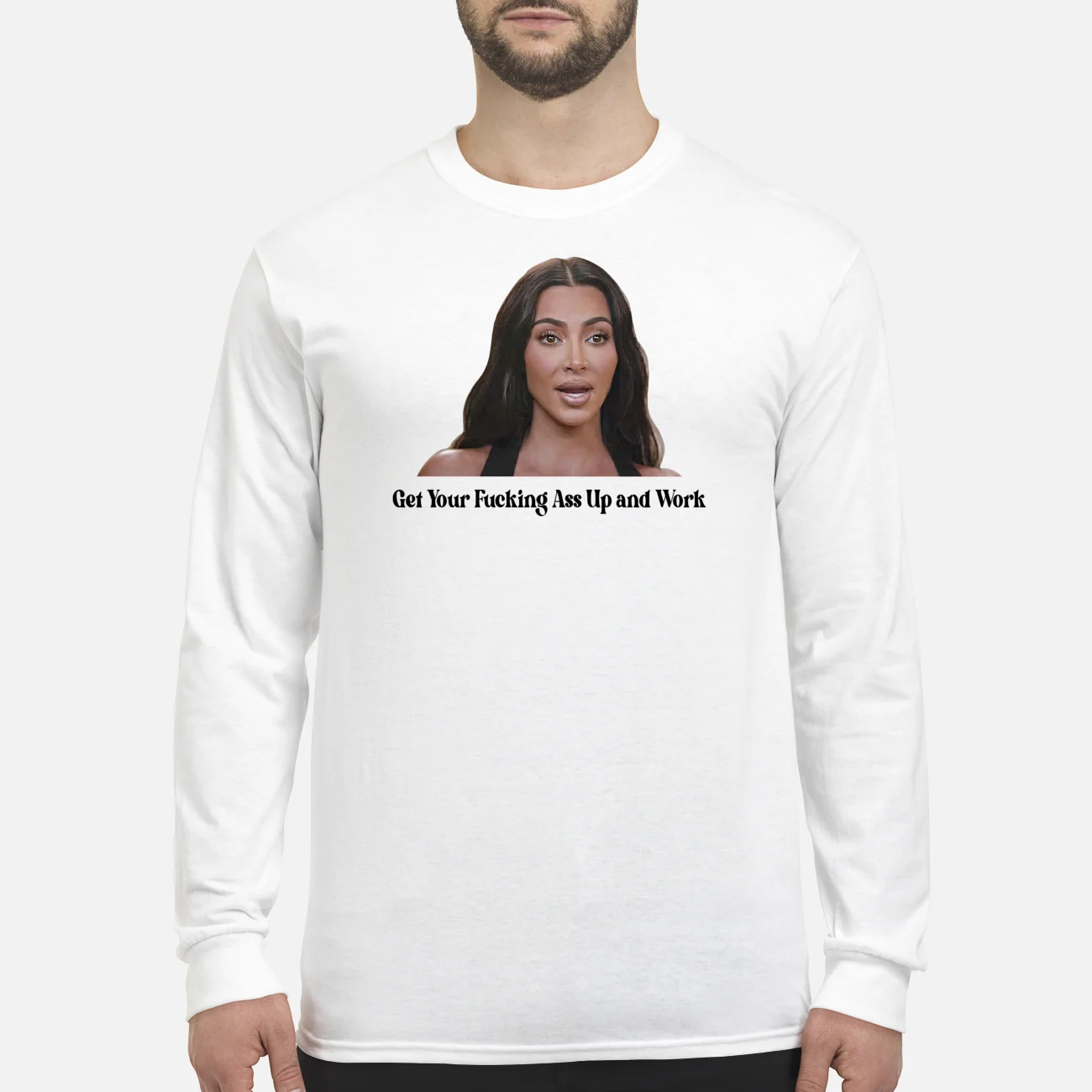 Khloe Kardashian Get Your F*Cking A*S Up And Work Shirt Khloe Kardashian Get Your F*Cking A*S Up And Work Shirt