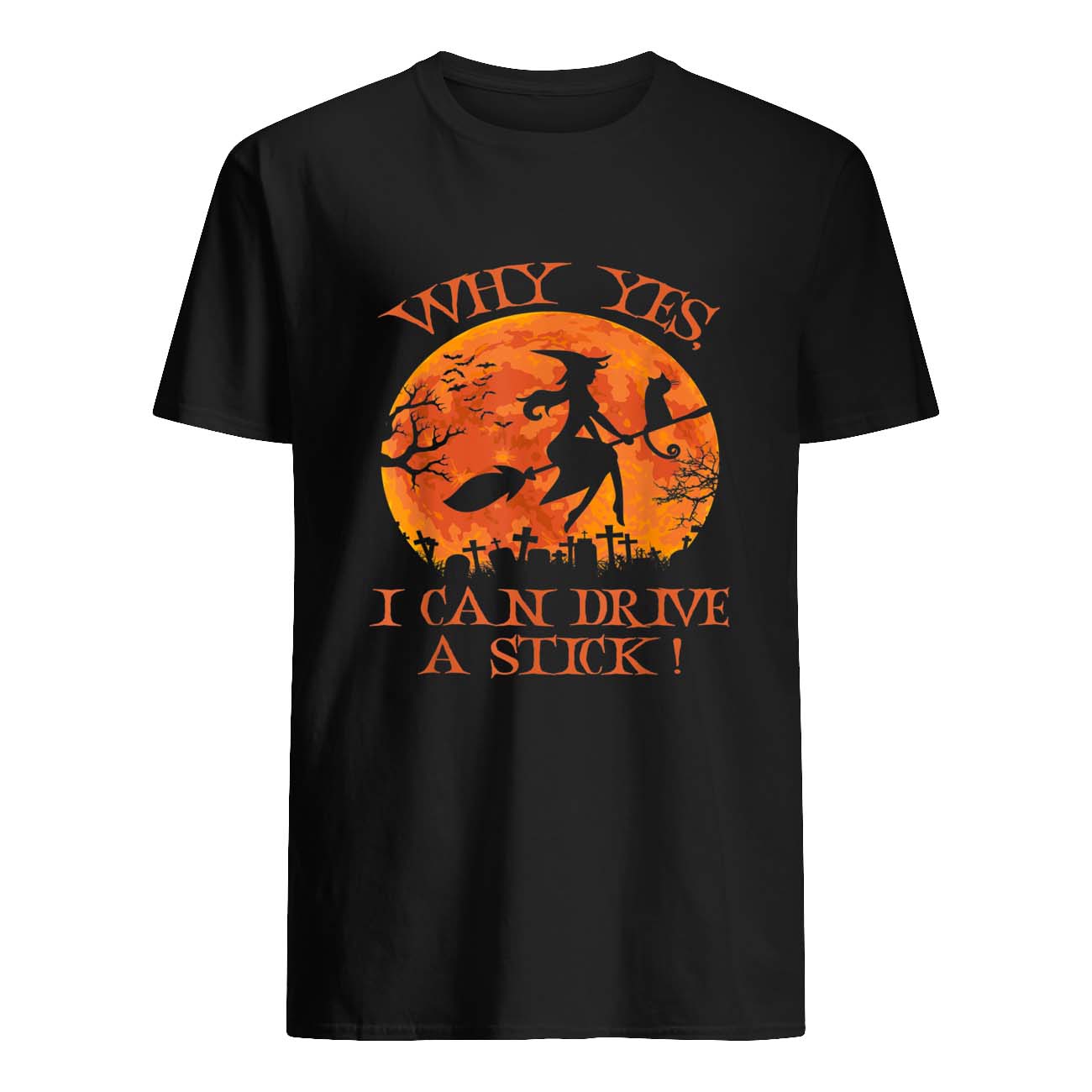 Why Yes I Can Drive A Stick Shirt Why Yes I Can Drive A Stick Shirt