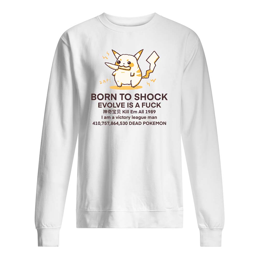 Born To Shock Evolve Is A F*Ck Shirt Born To Shock Evolve Is A F*Ck Shirt