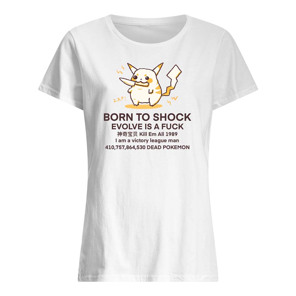 Born To Shock Evolve Is A F*Ck Shirt Born To Shock Evolve Is A F*Ck Shirt